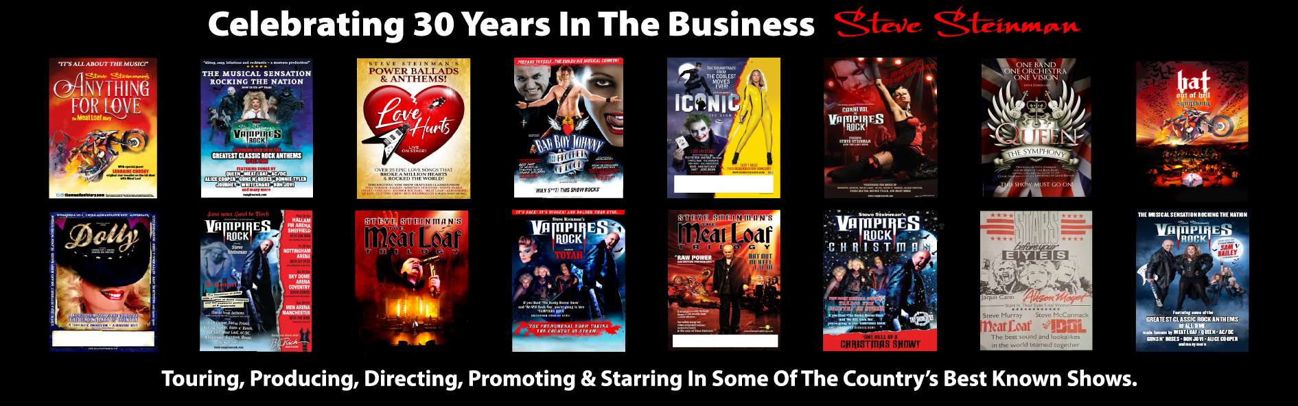 All the previous productions created by Steve Steinman Productions Ltd