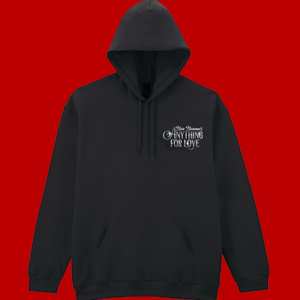 Anything for Love Hoodie